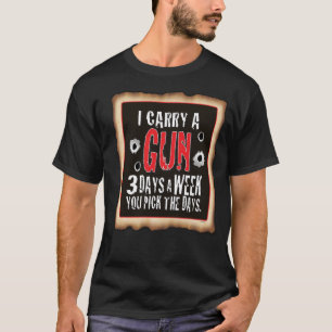 T-shirts T preto eu levo uma arma, você escolho os dias