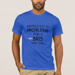 T-shirts T-shirt: Moyels: 99 problemas e um Bris não são um<br><div class="desc">T-shirt judaico engraçado.  Quem não ama uma piada da circuncisão? O presente perfeito de hanukkah para o homem judaico especial em sua vida! Plotz quando a vê!</div>