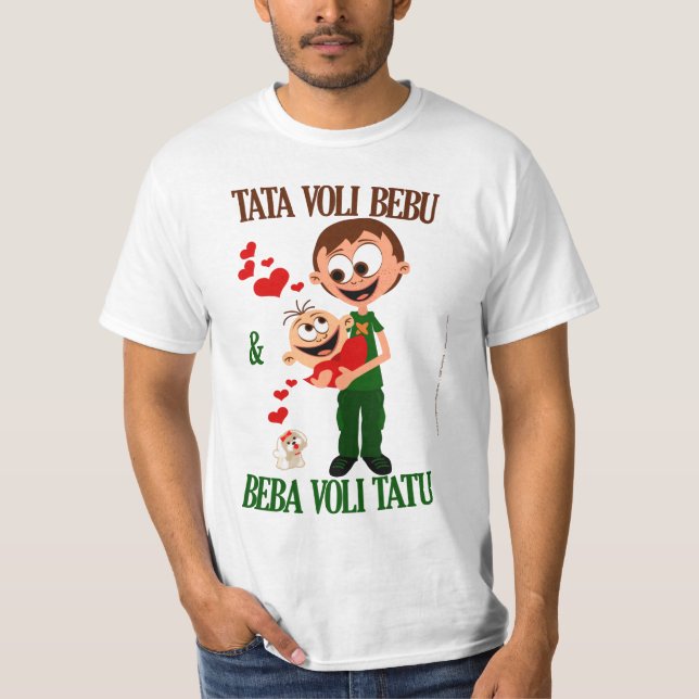 T-shirts Tata Voli Bebu (o pai ama o bebê) Bela (branco) (Frente)