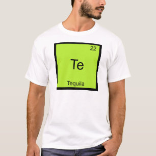 T-shirts Te - Tequila Funny Chemistry Element Symbol Tee