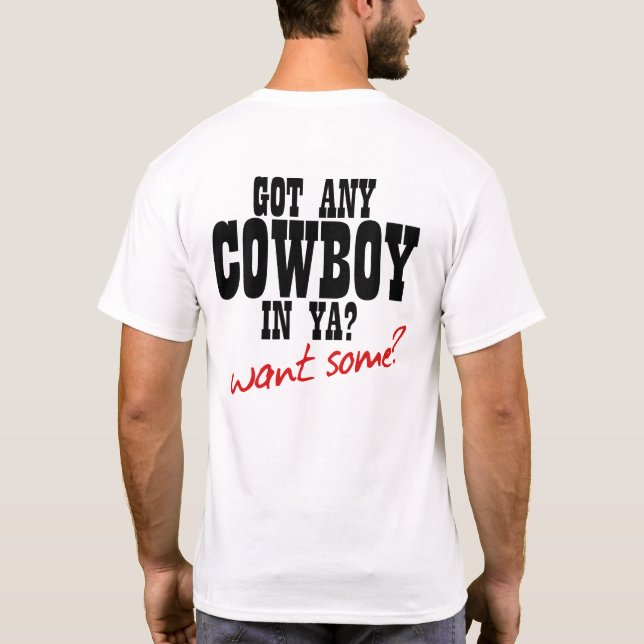 T-SHIRTS TEM ALGUM COWBOY EM VOCÊ? QUER UM POUCO? (Verso)