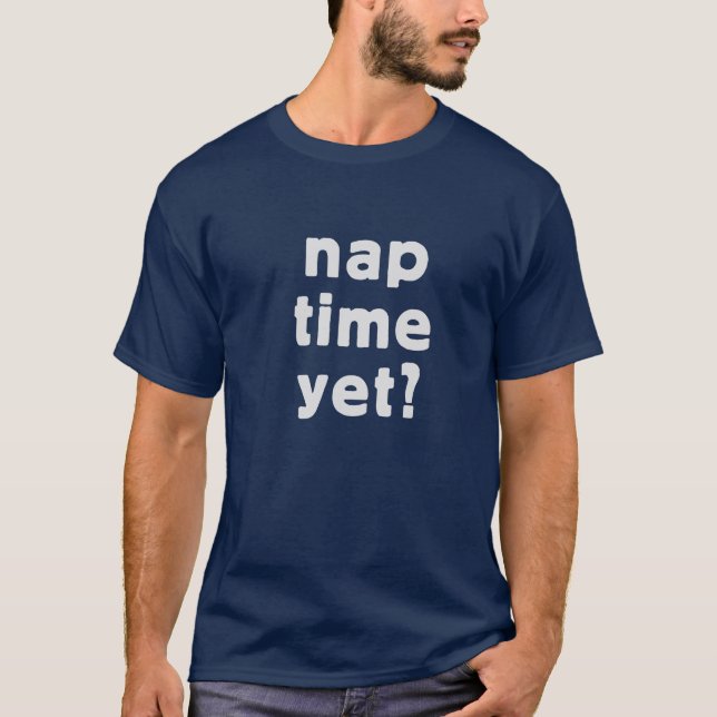 T-shirts Tempo da sesta ainda? (Frente)