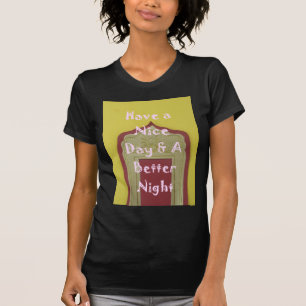 T-shirts Tenha um belo dia e uma noite melhor com gratidão