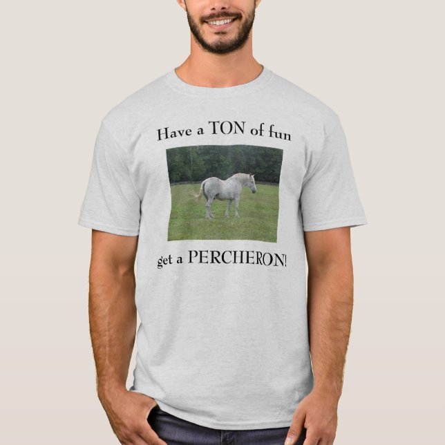 T-shirts Tenha uma TONELADA de divertimento, obtenha um PE… (Frente)