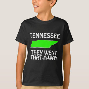 T-shirts Tennessee - Eles Foram Por Ali