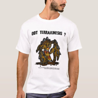 T-shirts Terrakinesis obtido?