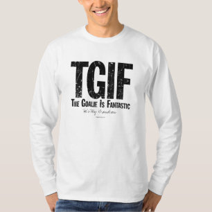 T-shirts TGIF: O Goalie é Fantástico (Hóquei)