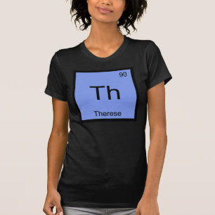 T-shirts Therese Nome Química Elemento Tabela Periódica