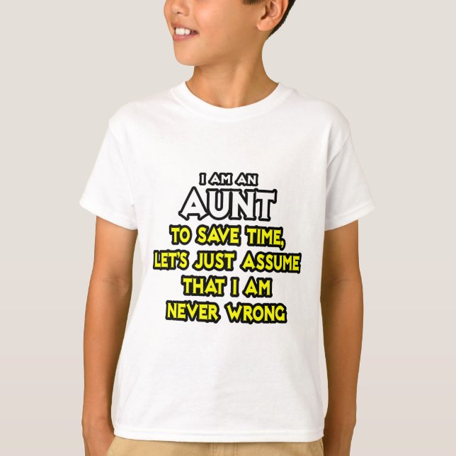 T-shirts Tia... Suponha Que Nunca Estou Errado. (Frente)