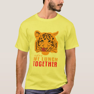T-shirts Tigre - Hoje Almoçamos Juntos