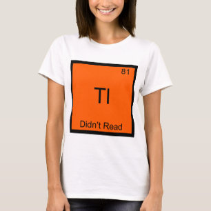 T-shirts TL;DR Símbolo de Elemento Químico Divertido TLDR