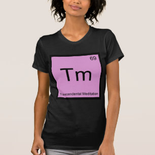 T-shirts Tm - Meditação Transcendental Elemento Químico T