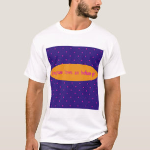 T-shirts Todos ama uma menina indiana