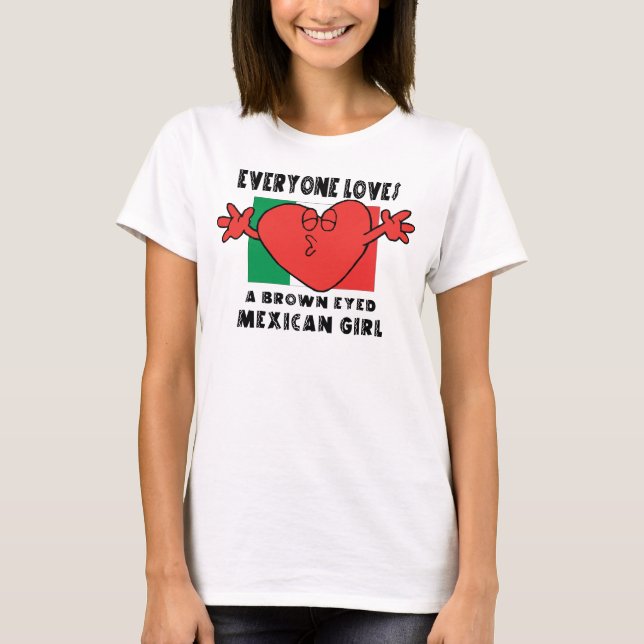 T-shirts Todos ama uma menina mexicana (Frente)
