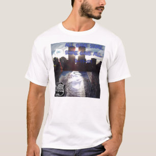 T-shirts Todos deram a alguns. .some deram TUDO