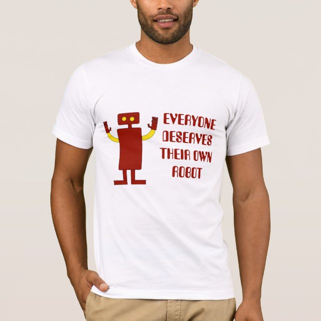T-SHIRTS TODOS MERECE SEU PRÓPRIO ROBÔ (Frente)