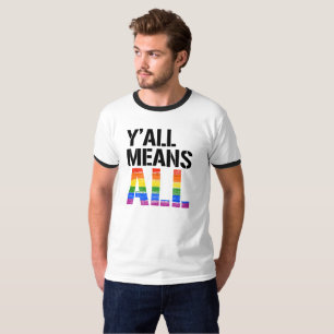 T-shirts Todos significa tudo - - Direitos LGBTQ -