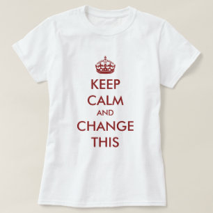 T-shirts Torne-Se Seu Próprio, Mantenha-Se Calmo Vermelho