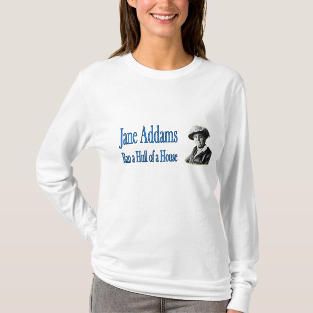 T-shirts Trabalho social: Jane Addams funcionou uma casca (Frente)
