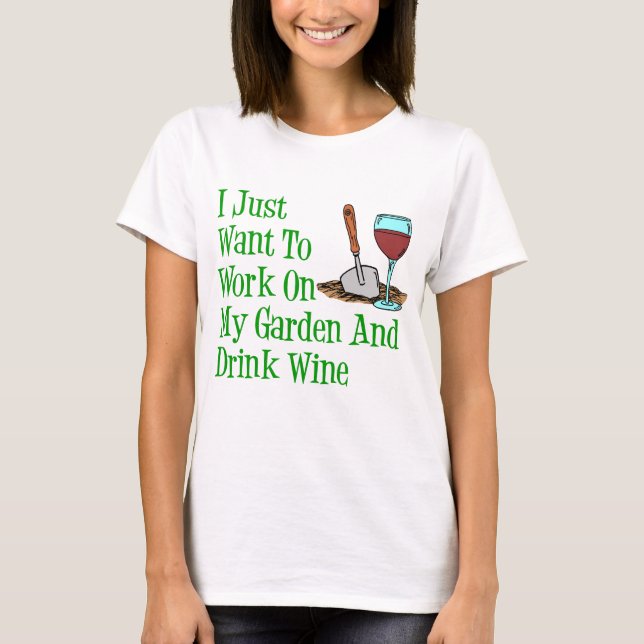 T-shirts Trabalhos Em Jardinagem E Bebida De Vinho (Frente)