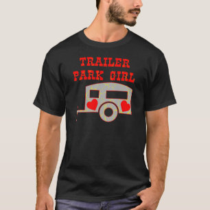 T-shirts Trailer Park Girl