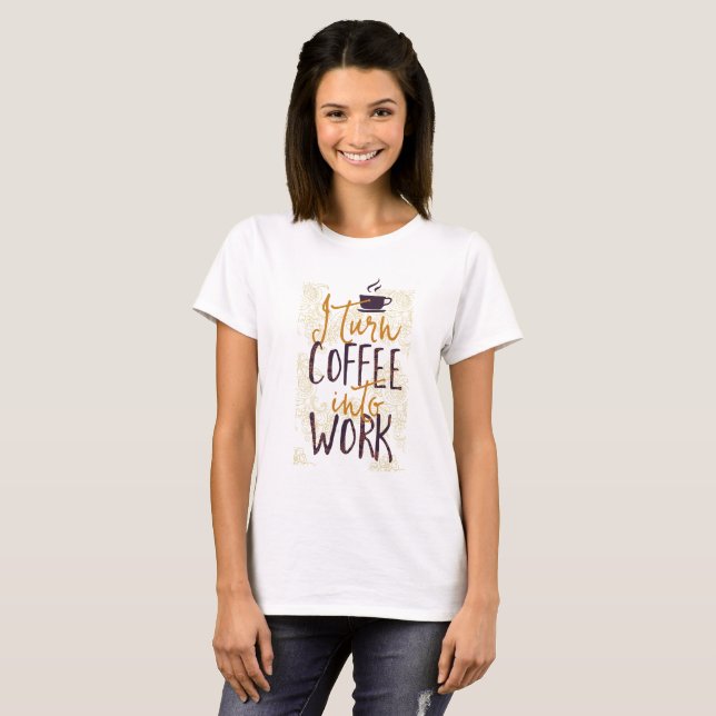 T-shirts Transformo café em café, bêbados de café (Frente Completa)