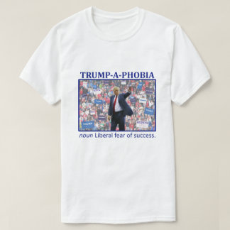T-SHIRTS TRUMP-A-PHOBIA