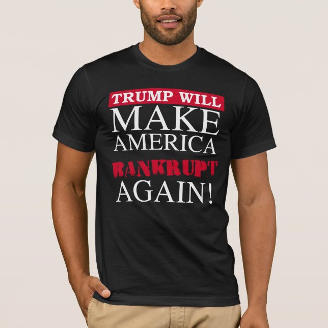 T-shirts Trump Vai Tornar A América Falida Novamente - Anti (Frente)
