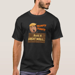 T-shirts Trumpty Dumpty construiu T do trunfo do Grande