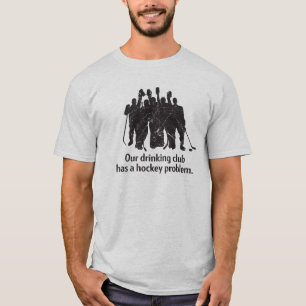 T-shirts Tshirt do problema do hóquei do clube do bebendo
