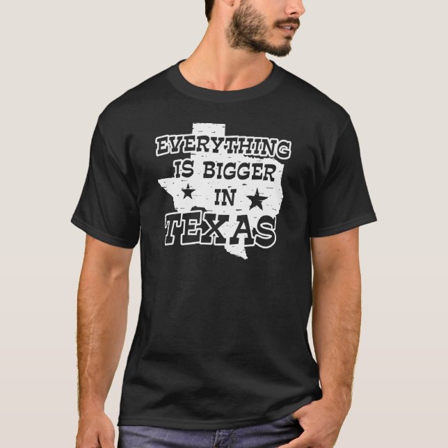 T-shirts Tudo é maior no Texas (Frente)
