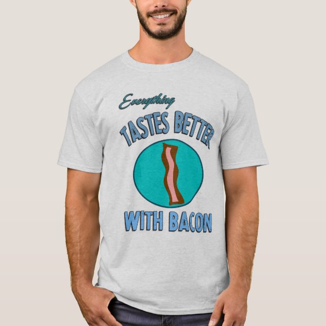T-shirts Tudo prova melhor com bacon (Frente)