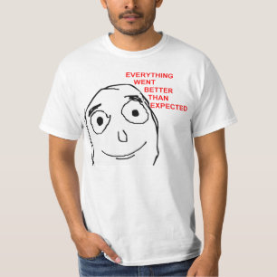T-shirts Tudo quer melhor do que o esperado