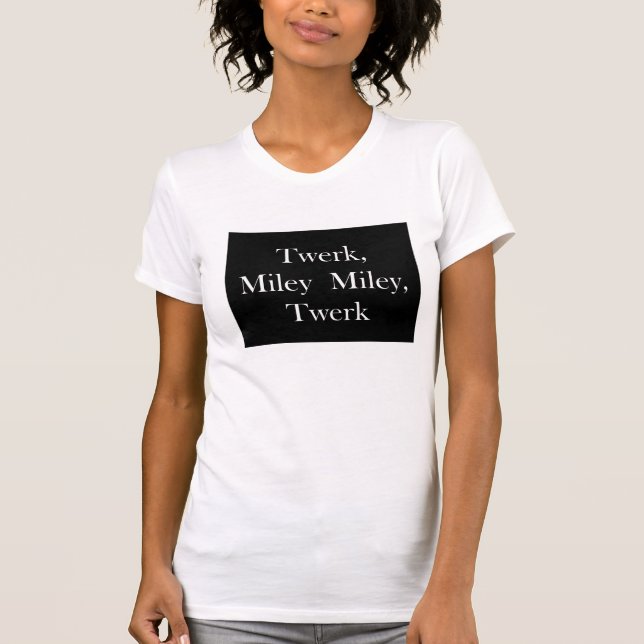 T-shirts Twerk Miley (Frente)