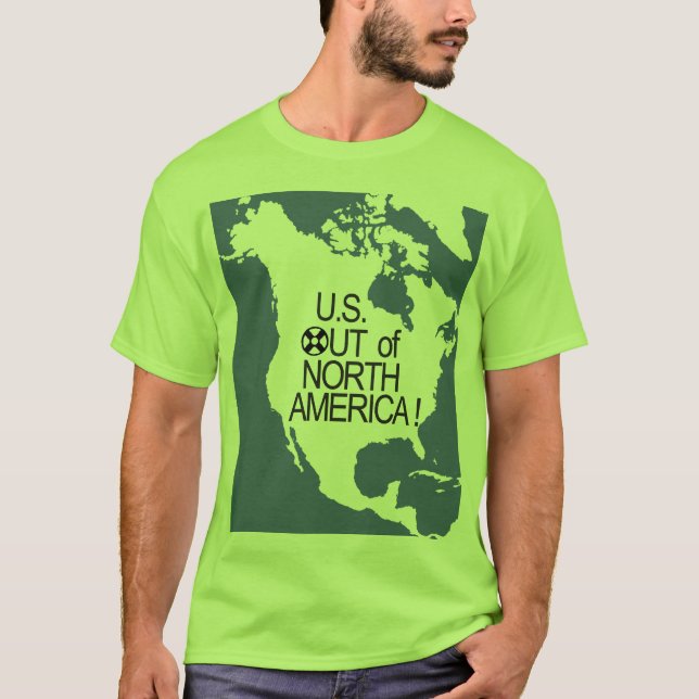 T-shirts U.S. Fora de America do Norte! (Frente)