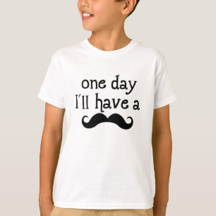 T-shirts Um dia eu vou ter bigode