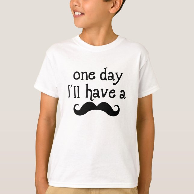 T-shirts Um dia eu vou ter bigode (Frente)