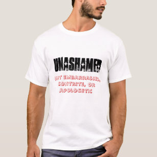 T-shirts unashamed, nao embaraçado, contrite, ou apolog…