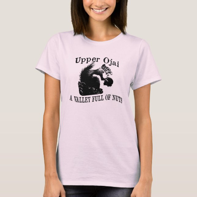 T-shirts Upper Ojai Valley Full of Nuts (Frente)
