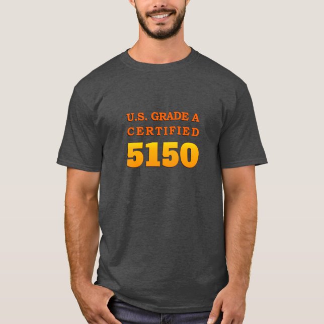 T-shirts US Grau A Certified 5150 (Frente)
