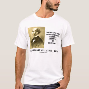 T-shirts Utilidade de John Stuart Mill de umas citações d