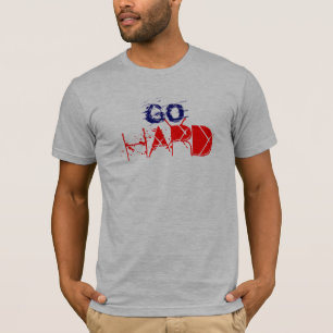 T-SHIRTS VAI O DURO OU VAI EM CASA