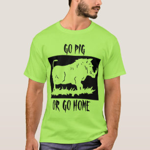 T-SHIRTS VAI O PORCO… OU VAI EM CASA