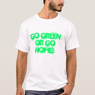 T-SHIRTS VAI O VERDE OU VAI EM CASA!