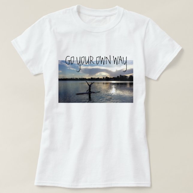 T-shirts Vai seu próprio T da maneira (Frente do Design)