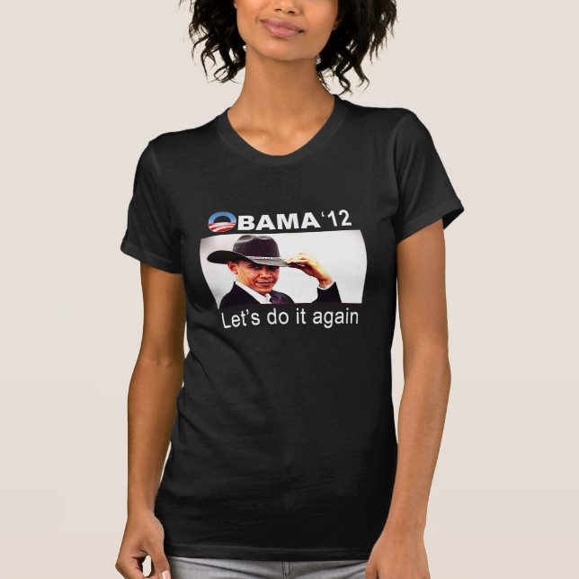 T-shirts Vamos, faça de novo! Cowboy Barack Obama 2012 (Frente)