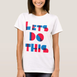 T-shirts Vamos Fazer Isto