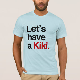 T-shirts Vamos tem um kiki -.png