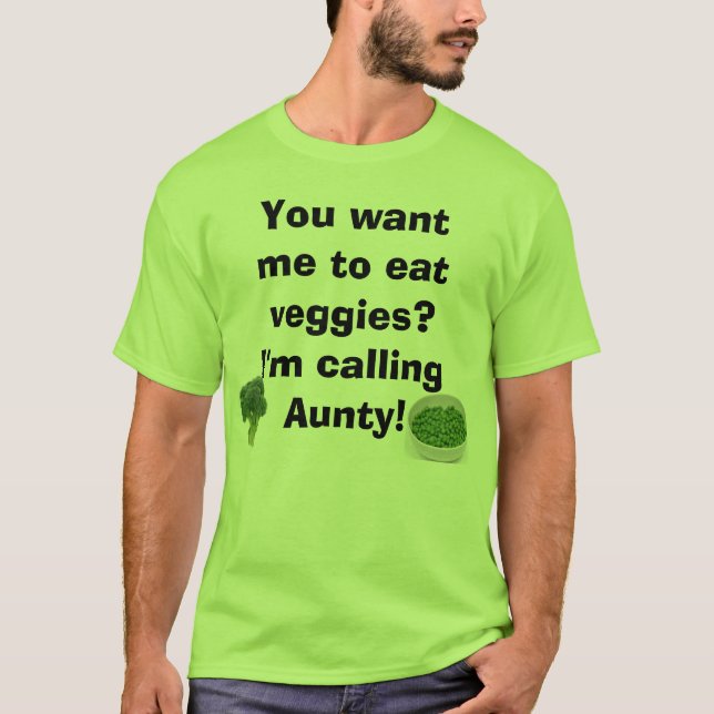 T-shirts vegetarianos? Eu estou chamando o Aunty (Frente)