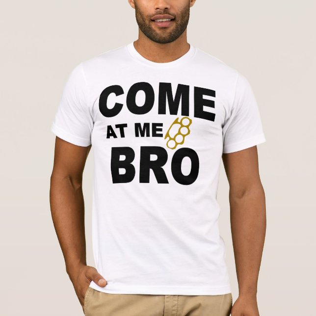 T-SHIRTS VENHA ATÉ MIM, MEU BRO (Frente)